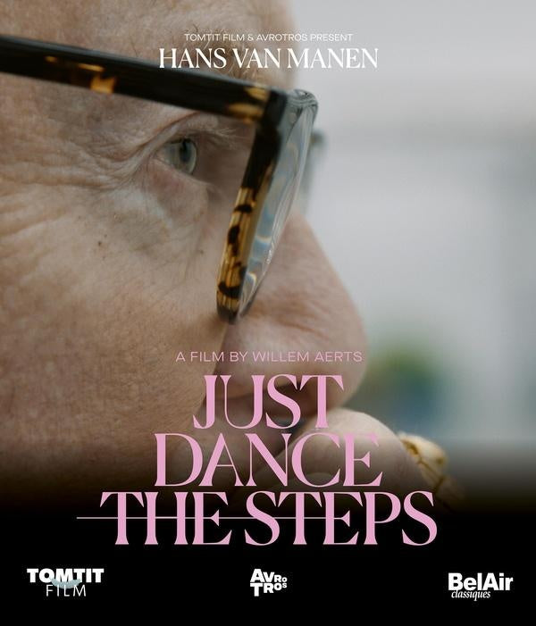 Hans Van Manen - Just Dance The Steps [Blu-ray]