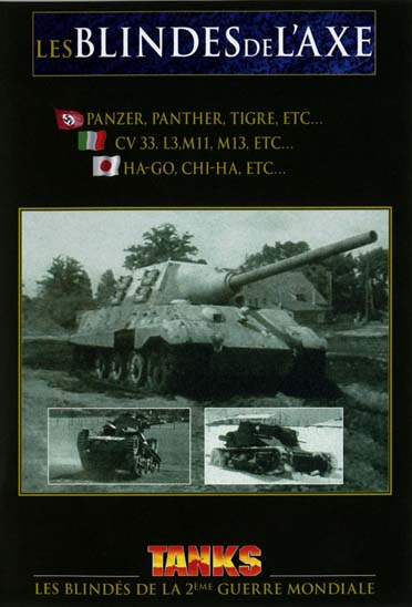 Tanks, Les Blindés De La 2ème Guerre Mondiale - Les Blindés De L'Axe [DVD] - flash vidéo