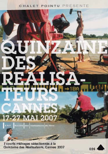 Quinzaine des réalisateurs Cannes, 17-27 mai 2007 [DVD]
