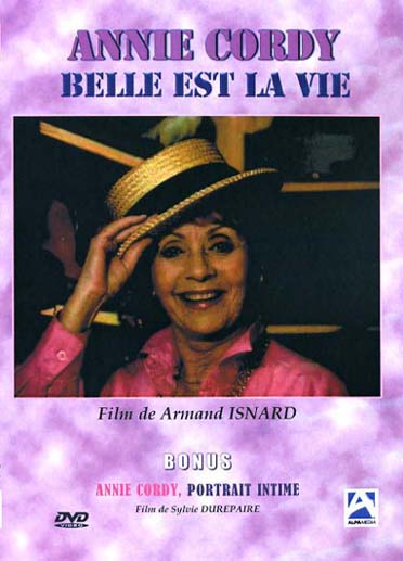 Annie Cordy : belle est la vie ; Annie Cordy : portrait intime [DVD]