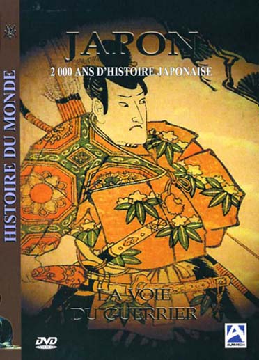 Histoire du Monde - Japon, 2000 ans d'histoire japonaise (La voie du guerrier) [DVD]