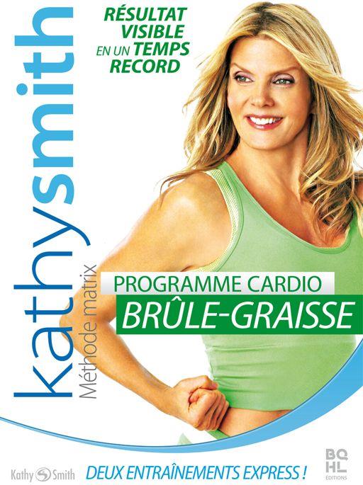 Kathy Smith - Programme cardio brûle graisse [DVD]