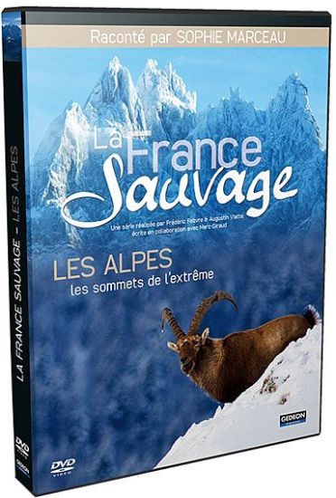 La France Sauvage - Les Alpes, les sommes de l'extrême [DVD]