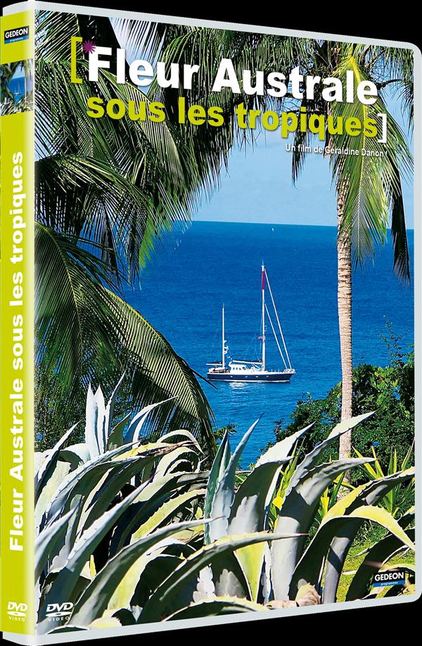 Fleur Australe sous les tropiques [DVD]