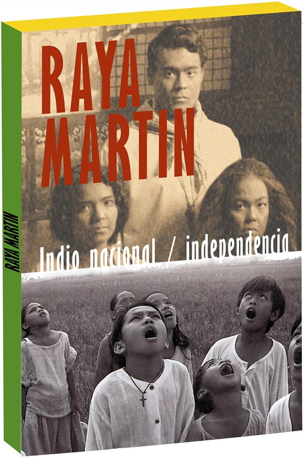 Raya Martin : Indio Nacional + Independencia [DVD]