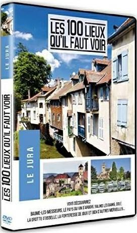 Les 100 lieux qu'il faut voir : Le Jura [DVD] - flash vidéo