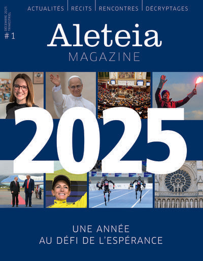 Aleteia magazine n.1 : 2025, une année au défi de l'espérance