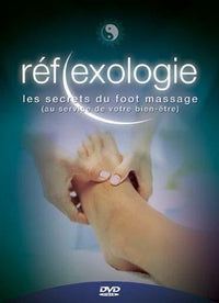 Réflexologie, les secrets du foot massage (au service de votre bien-être) [DVD]