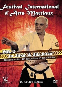 Festival international d'arts martiaux : Ju-Jitsu & Aikijutsu - Vol. 3 [DVD]