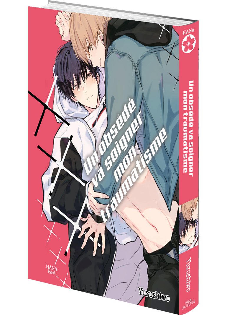 Un obsédé va soigner mon traumatisme - Livre (Manga) - Yaoi - Hana Book