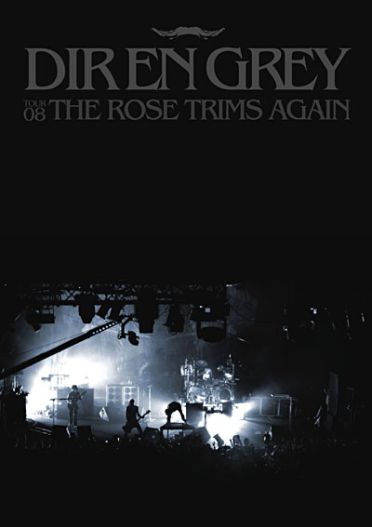 Dir en grey - the rose trims again - tour 08 [DVD]