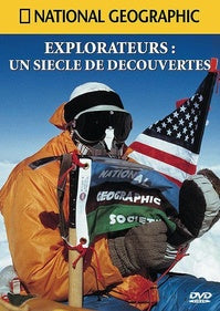 National Geographic - Explorateurs : un siècle de découvertes [DVD]