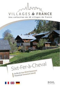 Villages de France volume 22 : Sixt-Fer-à-Cheval [DVD]