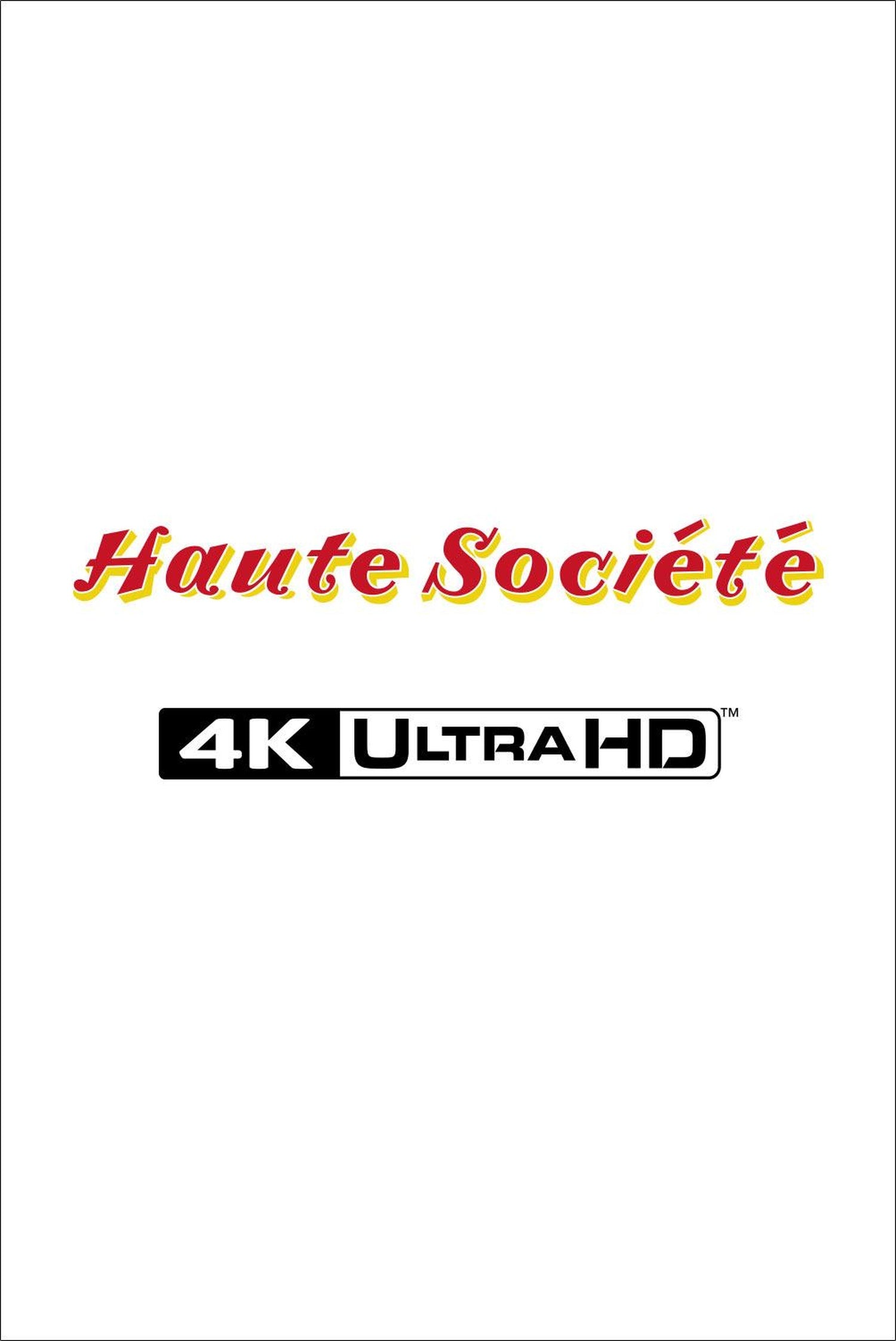 Haute société [4K Ultra HD]