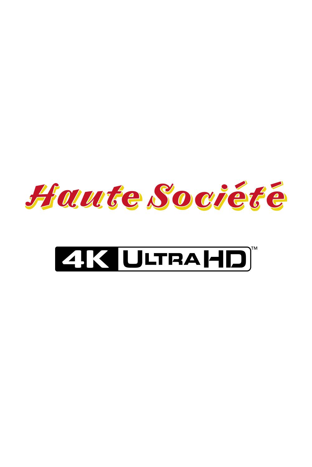 Haute société [4K Ultra HD]