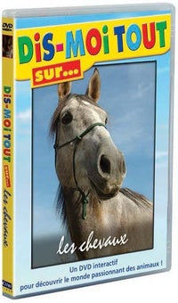 Dis-moi tout sur... les chevaux [DVD]