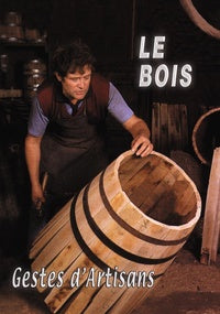 Le Bois : Geste d'artisan [DVD]