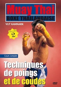 Muay Thai Boxe thaïlandaise - Vol. 2 : Techniques de poings et de coudes [DVD]