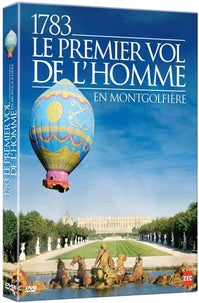 1783, le premier vol de l'Homme en Montgolfière [DVD]