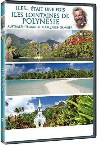 Antoine - Iles... était une fois - Îles lointaines de Polynésie, Australes, Tuamotu, Marquises, Gambier [DVD] - flash vidéo