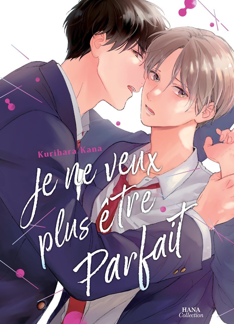 Je ne veux plus etre parfait - Livre (Manga) - Yaoi - Hana Collection
