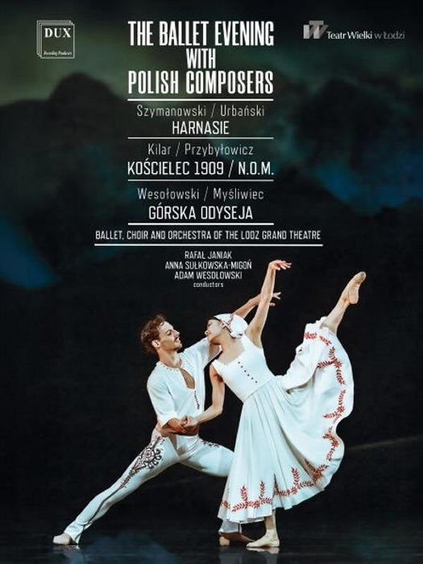 Szymanowski, Kilar, Wesolowski : Ballets [DVD]