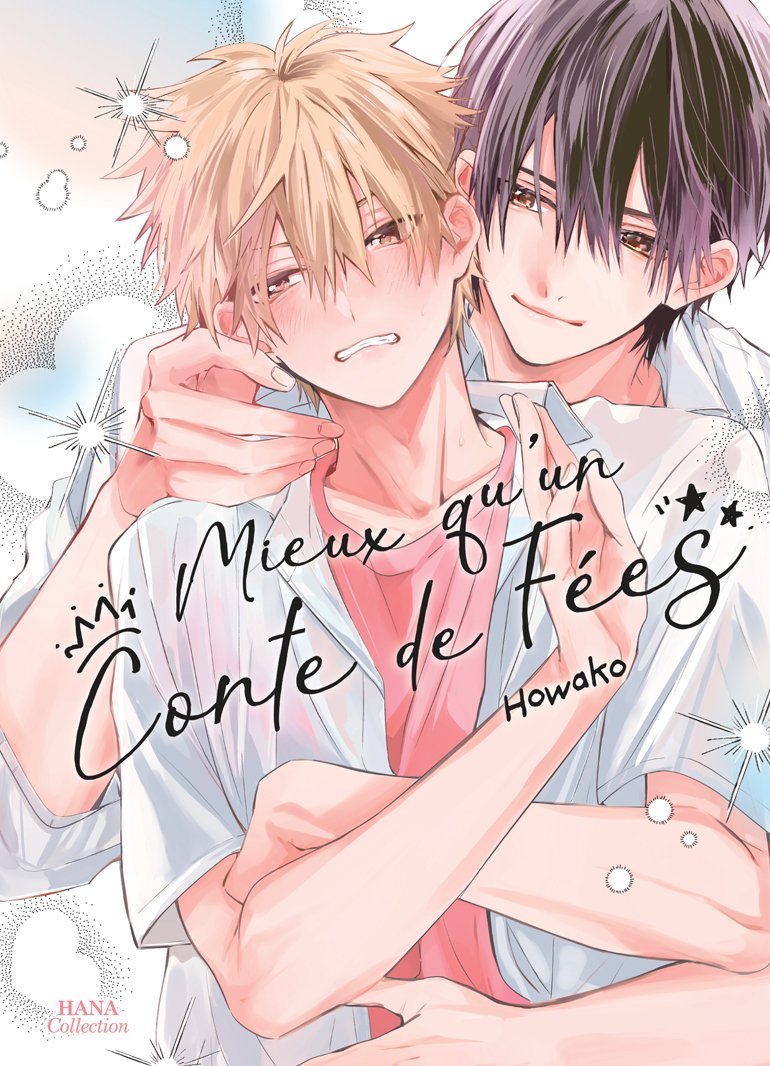 Mieux qu'un conte de fées ! - Livre (Manga) - Yaoi - Hana Collection