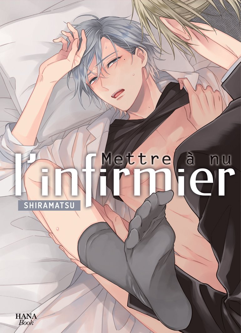 Mettre à nu l'infirmier - Livre (Manga) - Yaoi - Hana Book