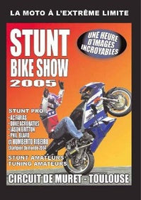 Stunt Bike Show 2005 [DVD]