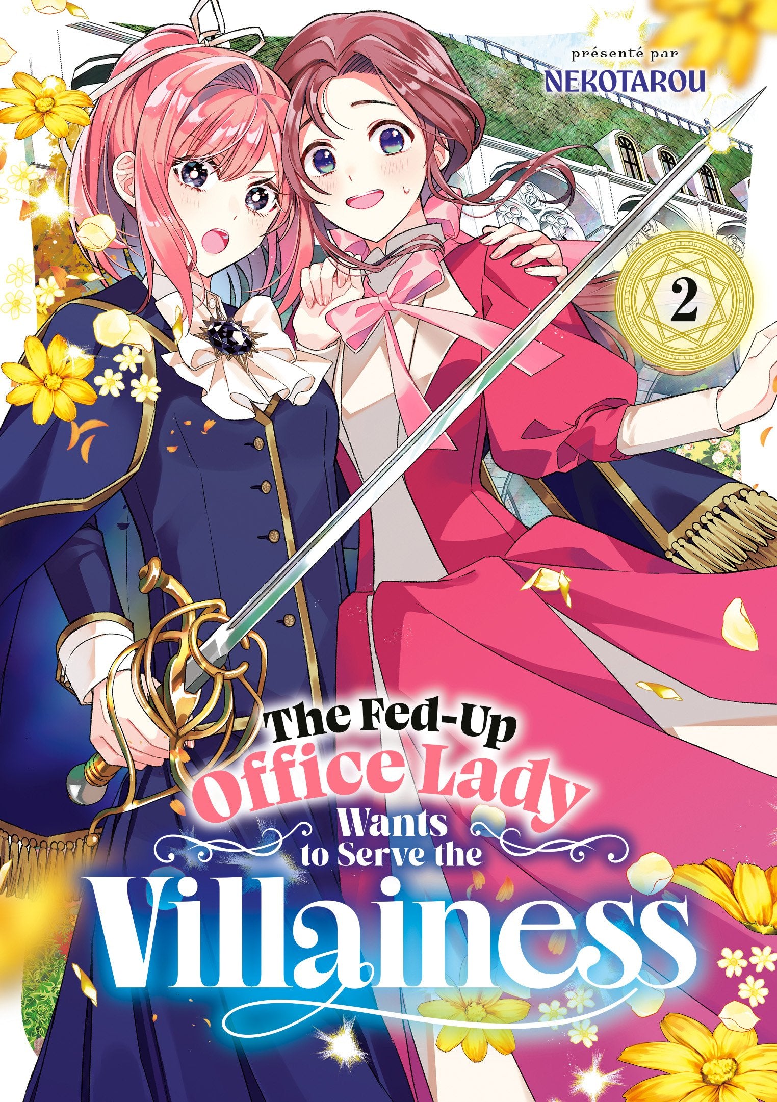 The Fed-Up Office Lady Wants to Serve the Villainess - Tome 02 - Livre (Manga)