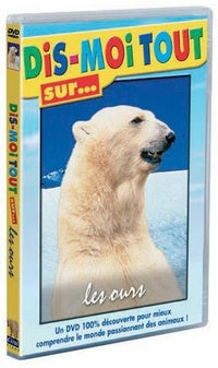 Dis-moi tout sur... les ours [DVD]