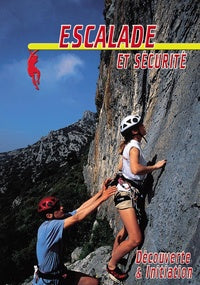 Escalade et sécurité : Découverte et initiation [DVD]