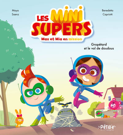 Les mini supers, max et mia en mission ! - gropetard et le vol de doudous