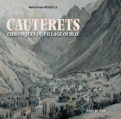 Cauterets, chroniques du village oublié