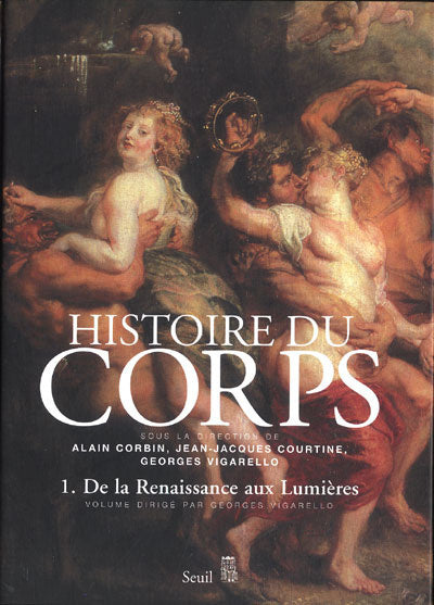 Histoire du corps - de la renaissance aux lumieres