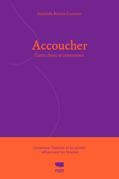 Accoucher - entre choix et contraintes
