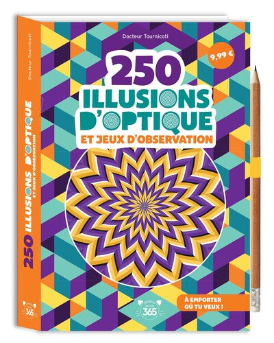 250 illusions d'optique et jeux d'observation