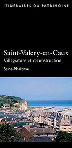 Saint-Valery-en-Caux, villégiature et reconstruction