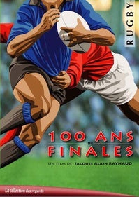 Rugby 100 ans de finales [DVD]