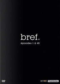 Bref, - Vol. 1 - Épisodes 1 à 40 [DVD]