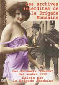 Archives interdites de la brigade mondaine [DVD]