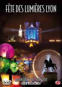 10 ans de fête des lumières à Lyon : 2007-2017 [DVD]