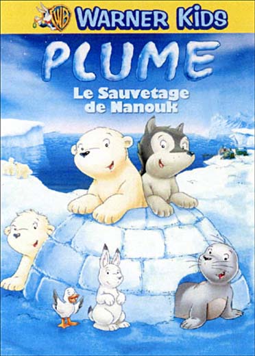 Plume - Le sauvetage de Nanouk [DVD] - flash vidéo