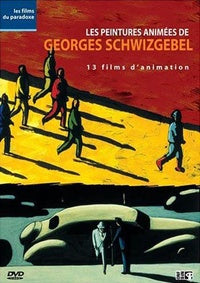 Peintures animées de Georges Schwizgebel [DVD]