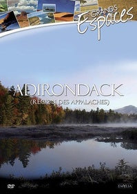 Grands espaces : Adirondack (Région des Appalaches) [DVD]