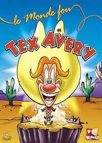 Le Monde fou de Tex Avery [DVD]