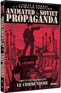 Animated Soviet Propaganda Volume 4 : Vers un avenir brillant : le communisme [DVD]