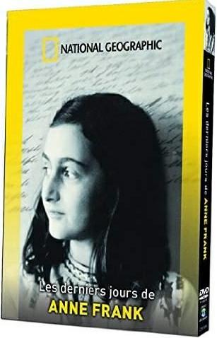 National Geographic - Les derniers jours d'Anne Frank [DVD]