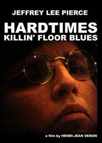 Hardtimes Killin' Floor Blues [DVD]