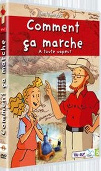 Comment ça marche - Vol. 1 : A toute vapeur [DVD]
